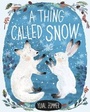 Cover: A Thing Called Snow - Oxford University Press