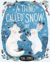 Enlarge image Cover: A Thing Called Snow - Oxford University Press