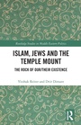 Cover: Islam, Jews and the Temple Mount - Routledge