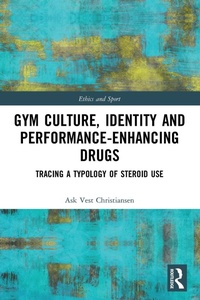 Abbildung von: Gym Culture, Identity and Performance-Enhancing Drugs - Routledge