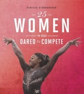 Cover: 25 Women Who Dared to Compete - Compass Point Books