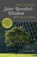 Cover: Saint Benedict's Wisdom - Liturgical Press