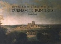 Enlarge image Cover: In the steps of the masters 2010 - City of Durham Trust