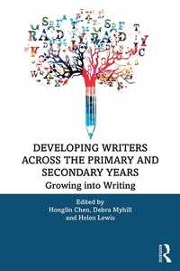 Enlarge image Cover: Developing Writers Across the Primary and Secondary Years - Routledge