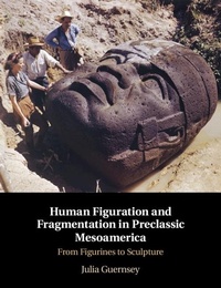 Abbildung von: Human Figuration and Fragmentation in Preclassic Mesoamerica - Cambridge University Press