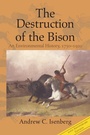 Cover: The Destruction of the Bison - Cambridge University Press
