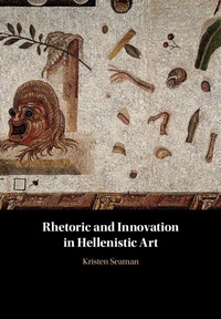 Abbildung von: Rhetoric and Innovation in Hellenistic Art - Cambridge University Press