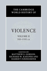 Bild: The Cambridge World History of Violence: Volume 2, AD 500-AD 1500 - Cambridge University Press