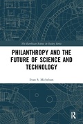 Cover: Philanthropy and the Future of Science and Technology - Routledge