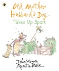 Cover: Old Mother Hubbard's Dog Takes Up Sport - Walker Books Ltd