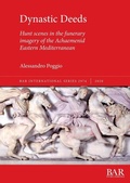 Cover: Dynastic Deeds - BAR Publishing