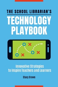 Abbildung von: The School Librarian's Technology Playbook - Libraries Unlimited
