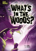 Cover: What's in the Woods? - Stone Arch Books