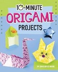 Cover: 10-Minute Origami Projects - Capstone Press