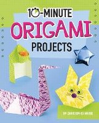 Enlarge image Cover: 10-Minute Origami Projects - Capstone Press