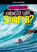 Cover: Could You Be a Monster Wave Surfer? - Capstone Press