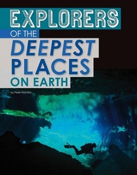 Enlarge image Cover: Explorers of the Deepest Places on Earth - Capstone Press