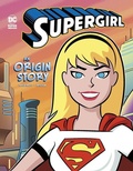Cover: Supergirl An Origin Story - Capstone Press