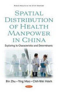 Enlarge image Cover: Spatial Distribution of Health Manpower in China - Nova Science Publishers Inc