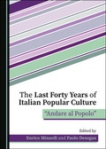 Cover: The Last Forty Years of Italian Popular Culture - Cambridge Scholars Publishing