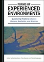 Cover: Forms of Experienced Environments - Cambridge Scholars Publishing