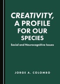 Cover: Creativity, a Profile for Our Species - Cambridge Scholars Publishing