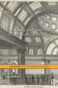 Bild vergrößern Bild: The Making of Modern Finance - Routledge