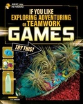 Cover: If You Like Exploring, Adventuring, or Teamwork Games, Try This! - Capstone Press