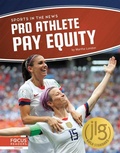 Cover: Pro Athlete Pay Equity - Focus Readers