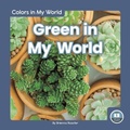 Cover: Green in My World - Little Blue Readers