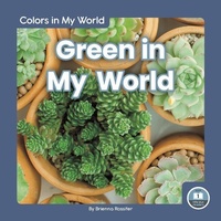 Enlarge image Cover: Green in My World - Little Blue Readers