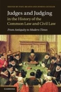 Cover: Judges and Judging in the History of the Common Law and Civil Law - Cambridge University Press