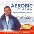Cover: Aerobic mit Toni Sailer - TYROLIS Musik GmbH / Mittenwald