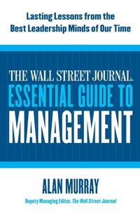 Enlarge image Cover: The Wall Street Journal Essential Guide to Management - Harper Business