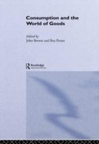 Enlarge image Cover: Consumption and the World of Goods - Routledge