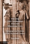 Cover: The Jew, the Cathedral and the Medieval City - Cambridge University Press