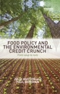 Cover: Food Policy and the Environmental Credit Crunch - Routledge