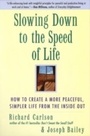 Cover: Slowing Down to the Speed of Life - HarperCollins