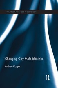 Enlarge image Cover: Changing Gay Male Identities - Routledge