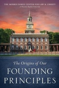 Cover: The Origins of Our Founding Principles - Periclitus Press