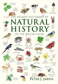 Cover: The Pelagic Dictionary of Natural History of the British Isles - Pelagic Publishing