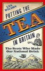 Cover: Putting the Tea in Britain - Birlinn Ltd
