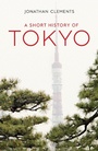 Cover: A Short History of Tokyo - The Armchair Traveller at the BookHaus