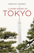 Cover: A Short History of Tokyo - The Armchair Traveller at the BookHaus