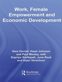 Enlarge image Cover: Work, Female Empowerment and Economic Development - Routledge