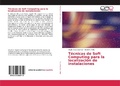 Cover: Tecnicas de Soft Computing para la localizacion de instalaciones - Editorial Academica Espanola