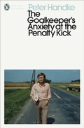 Cover: The Goalkeeper's Anxiety at the Penalty Kick - Penguin Books Ltd