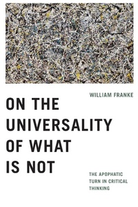 Enlarge image Cover: On the Universality of What Is not - University of Notre Dame Press