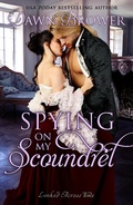 Cover: Spying on My Scoundrel (Linked Across Time, #13) - Linked Across Time