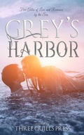 Cover: Grey's Harbor; A Grey's Harbor Anthology - Grey's Harbor